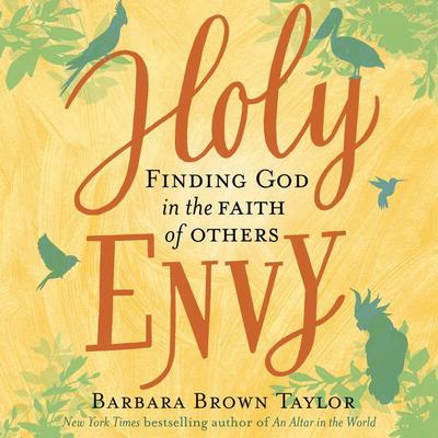 Holy Envy: Finding God in the Faith of Others Audiobook, by 