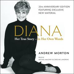 Diana: Her True Story in Her Own Words Audiobook, by Andrew Morton