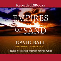 Empires of Sand Audiobook, by David Ball