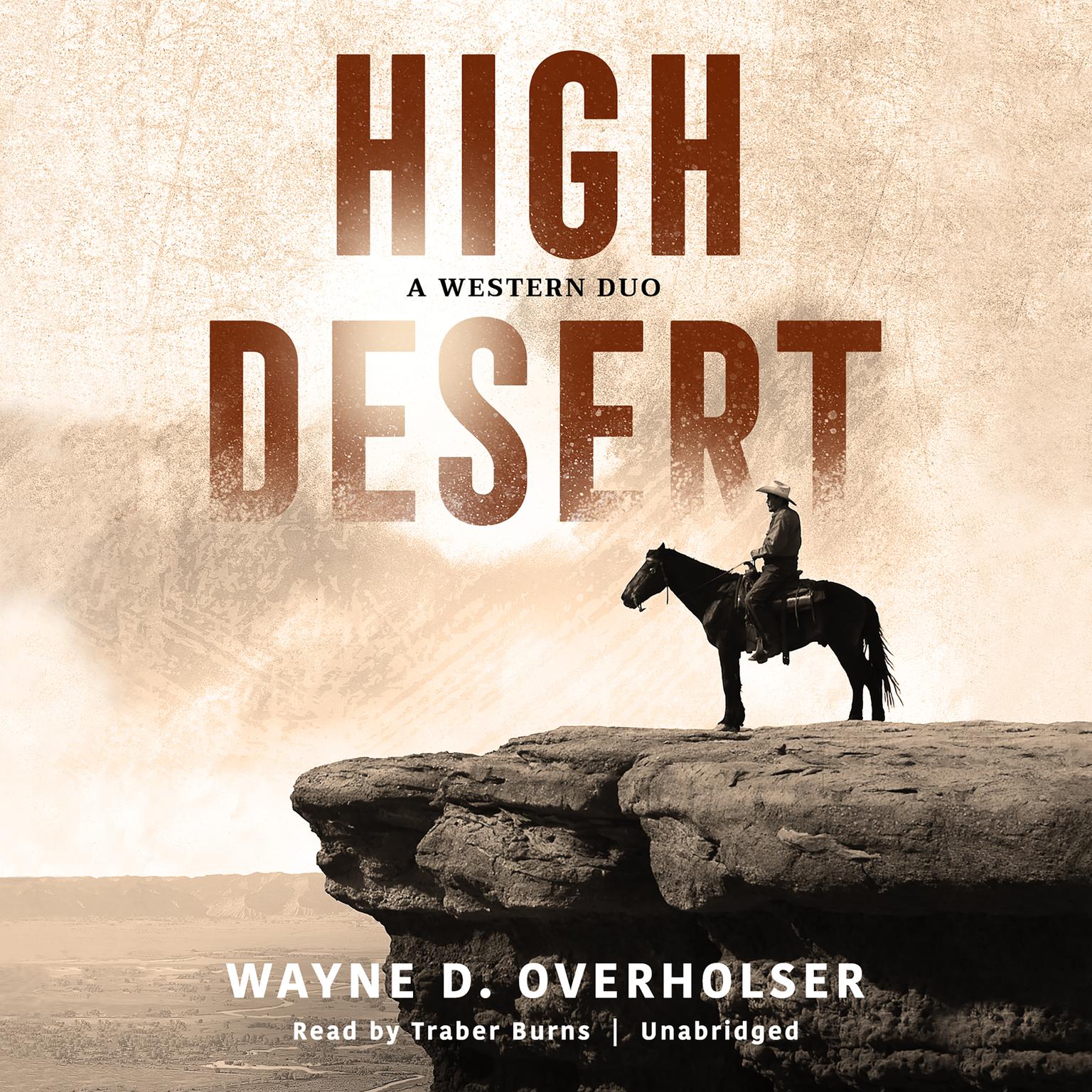 High Desert: A Western Duo  Audiobook, by Wayne D. Overholser