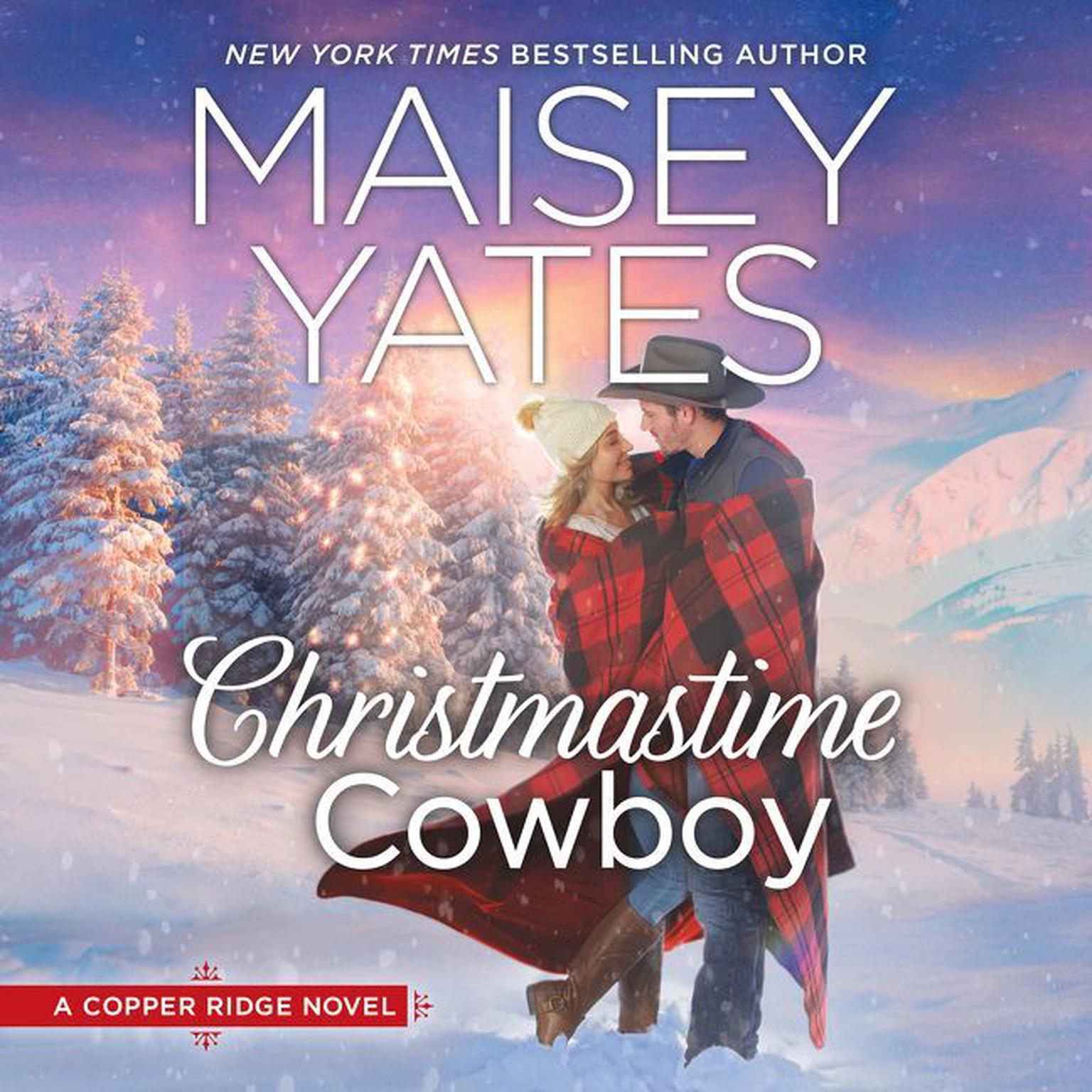 Christmastime Cowboy: Copper Ridge Audiobook, by Maisey Yates