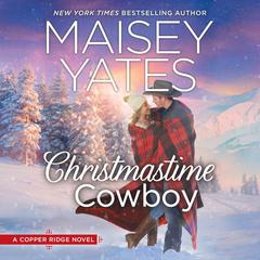 Christmastime Cowboy: Copper Ridge Audiobook, by 