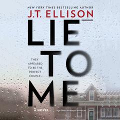 Lie to Me Audiobook, by J. T. Ellison