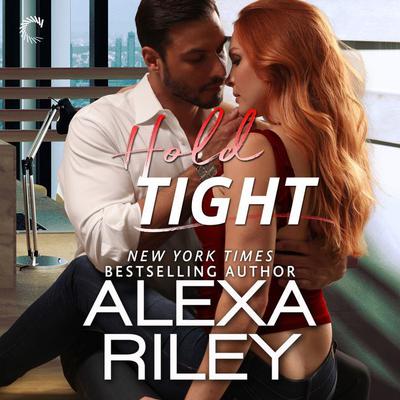 Hold Tight: For You, #2 Audiobook, by Alexa Riley