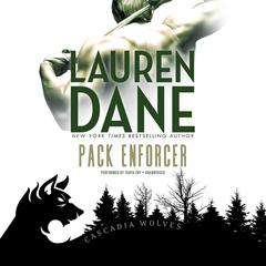 Pack Enforcer Audiobook, by Lauren Dane