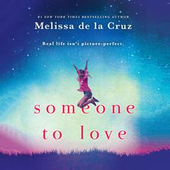 Someone to Love Audiobook, by Melissa de la Cruz
