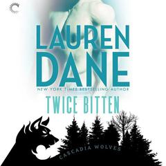 Twice Bitten Audiobook, by Lauren Dane