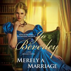 Merely a Marriage: A New Regency Novel Audiobook, by 