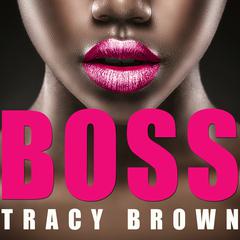Boss Audiobook, by Tracy Brown