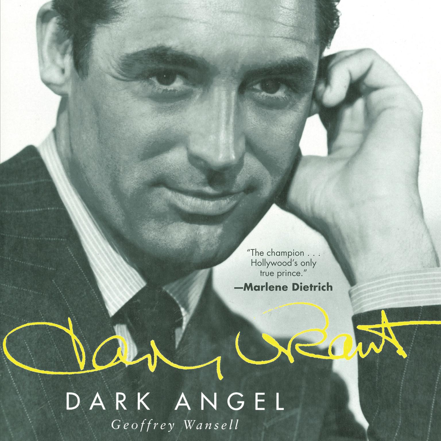 Cary Grant: Dark Angel Audiobook, by Geoffrey Wansell