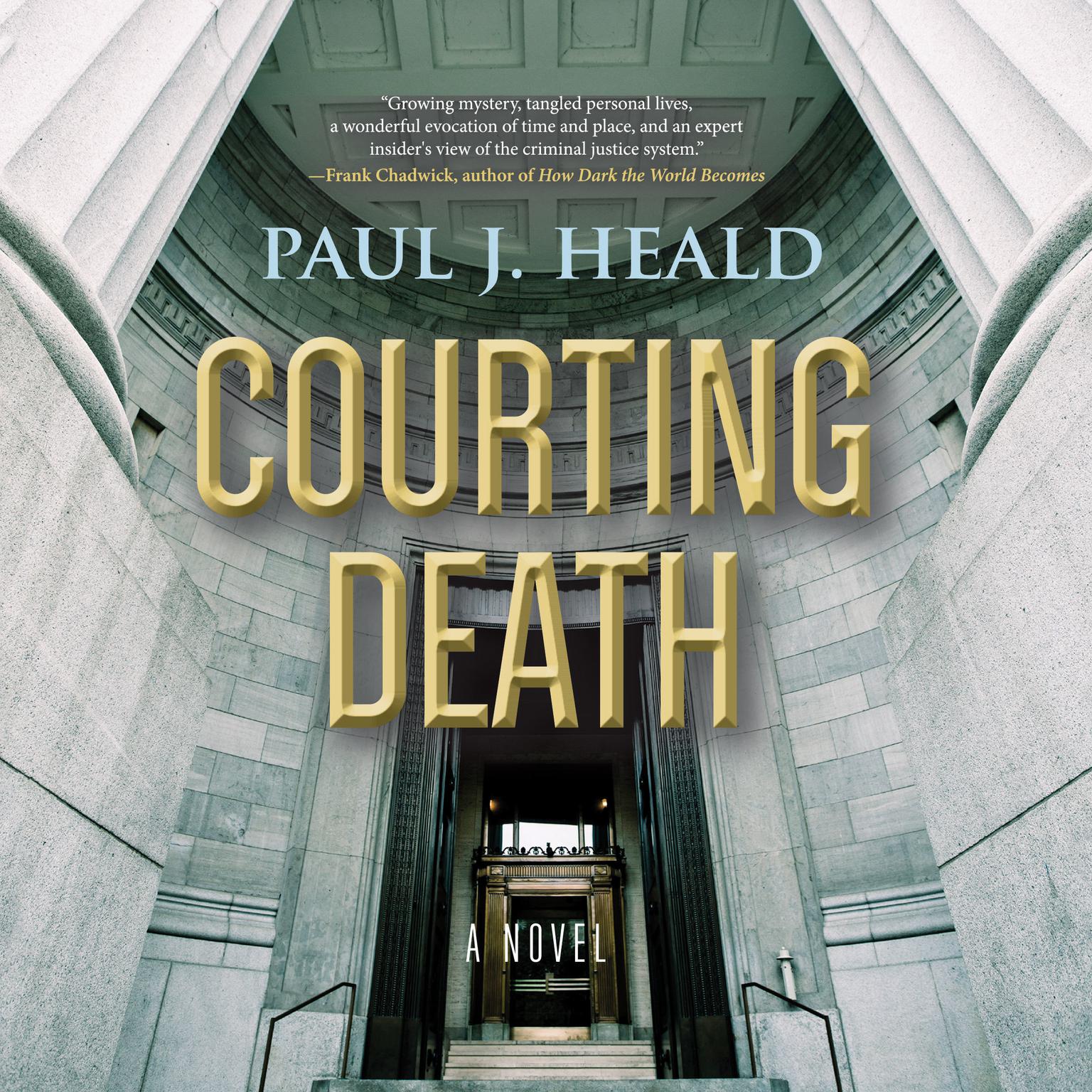 Courting Death: A Novel Audiobook, by Paul J. Heald