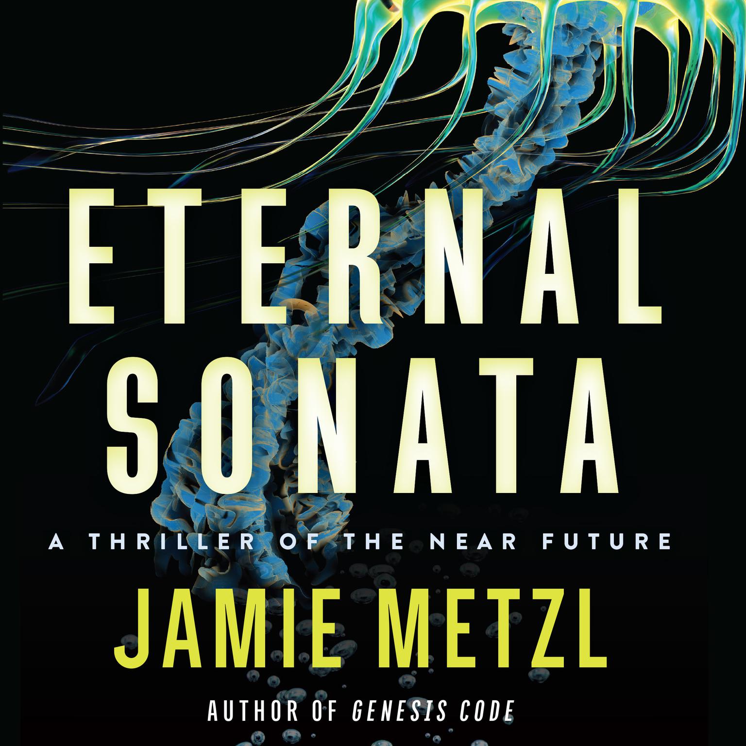 Eternal Sonata: A Thriller of the Near Future Audiobook, by Jamie Metzl