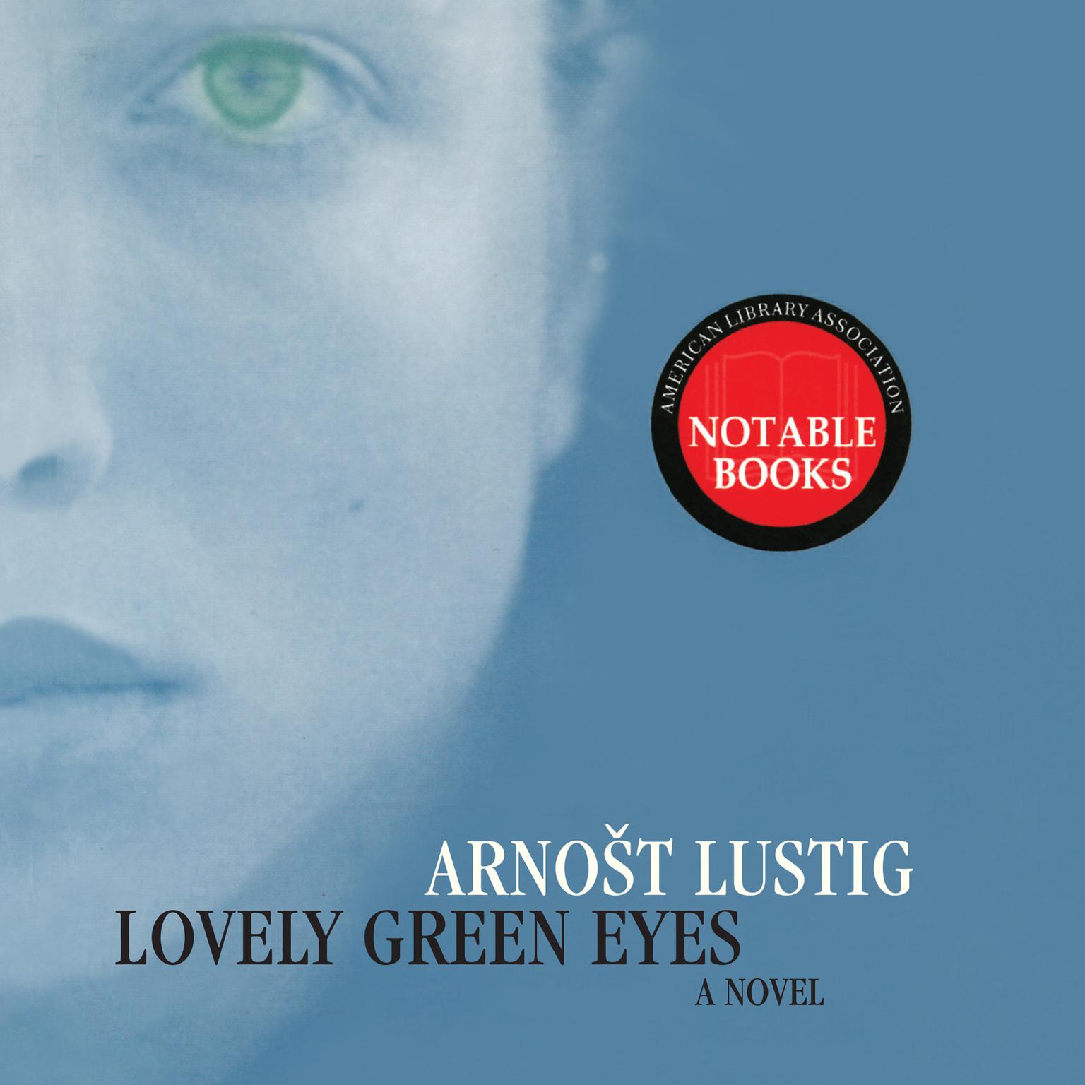 Lovely Green Eyes: A Novel Audiobook, by Arnost Lustig