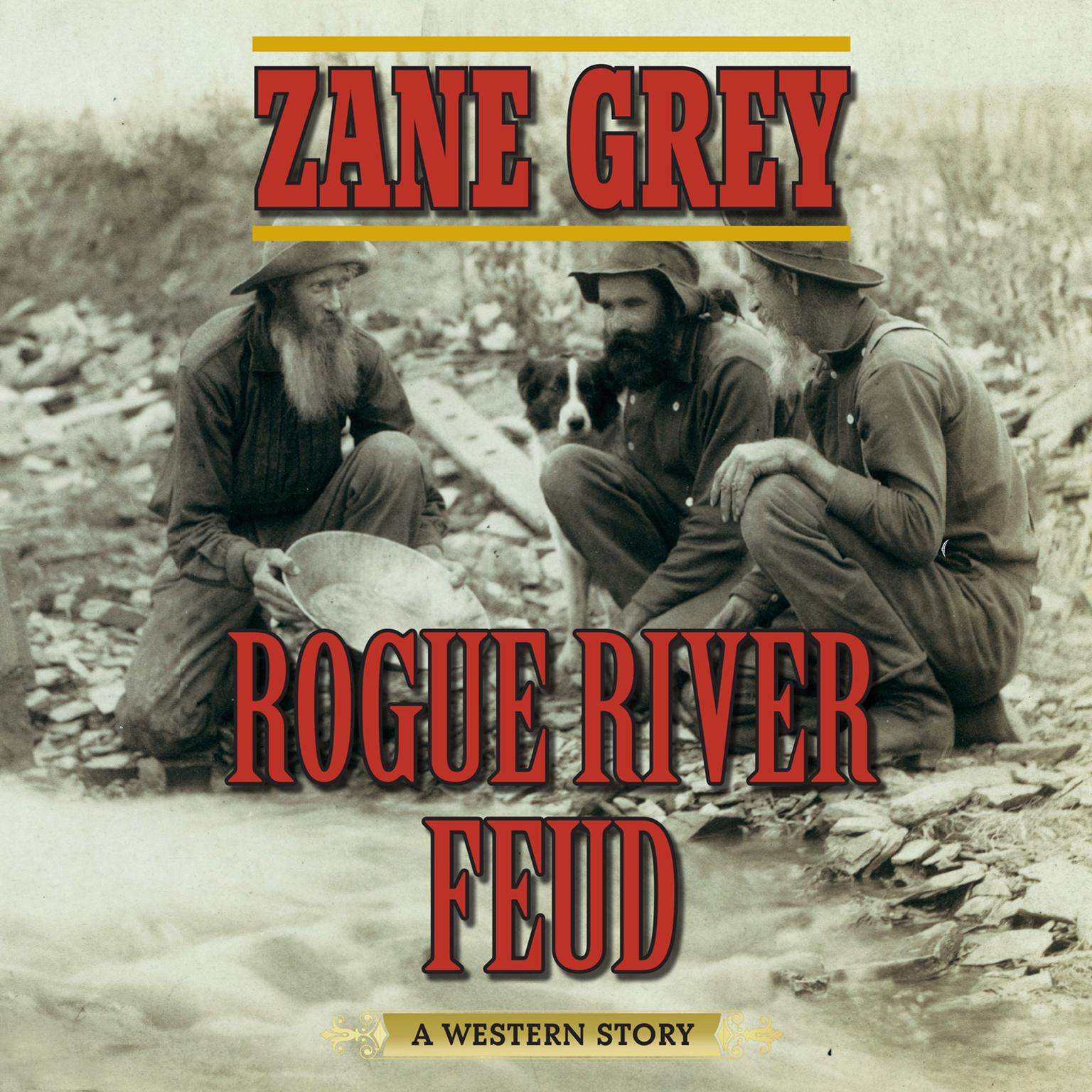 Rogue River Feud: A Western Story Audiobook, by Zane Grey