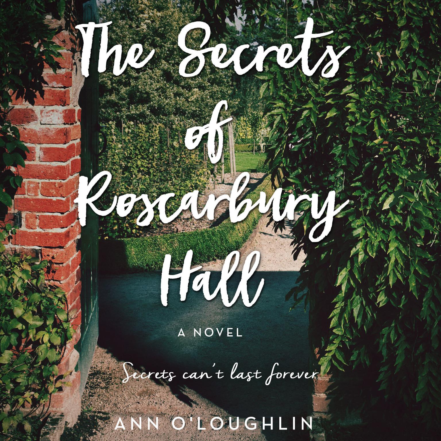 The Secrets of Roscarbury Hall: A Novel Audiobook, by Ann O'Loughlin
