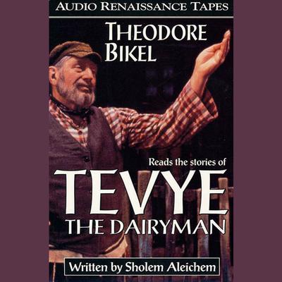 The Stories of Tevye the Dairyman (Abridged) Audiobook, by Sholem Aleichem