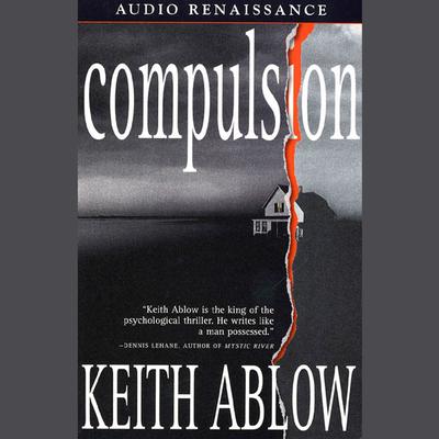 Compulsion (Abridged): A Novel Audiobook, by Keith Ablow