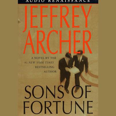 Sons of Fortune Audiobook, by Jeffrey Archer