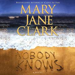 Nobody Knows Audiobook, by Mary Jane Clark