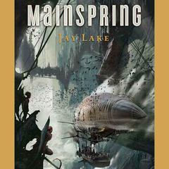 Mainspring Audiobook, by Jay Lake