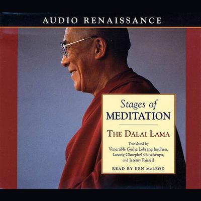 Stages of Meditation (Abridged) Audiobook, by His Holiness the Dalai Lama
