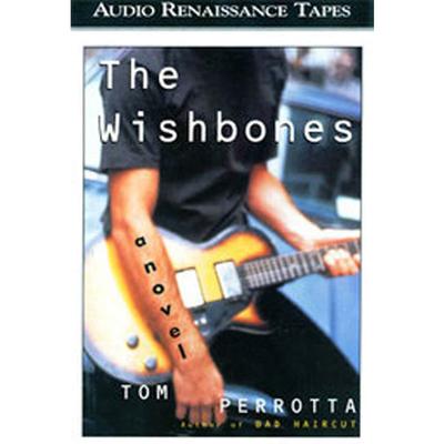 The Wishbones (Abridged) Audiobook, by Tom Perrotta