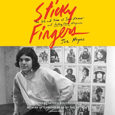 Sticky Fingers: The Life and Times of Jann Wenner and Rolling Stone Magazine Audiobook, by 