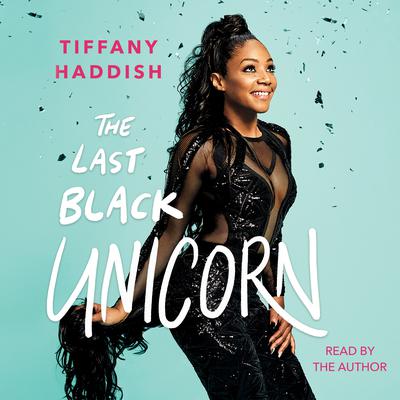 The Last Black Unicorn Audiobook, by Tiffany Haddish