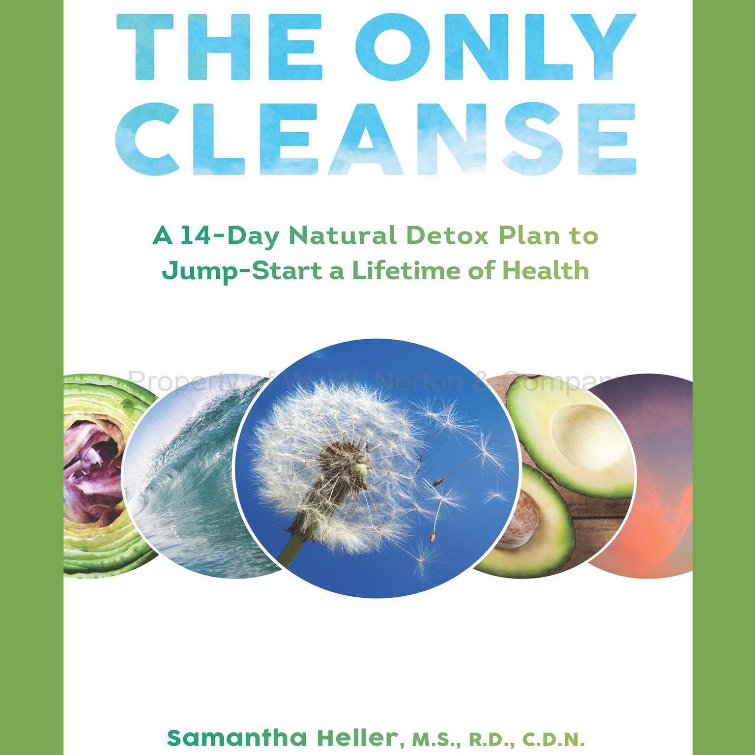 The Only Cleanse: A 14-Day Natural Detox Plan to Jump-Start a Lifetime of Health Audiobook, by Samantha Heller