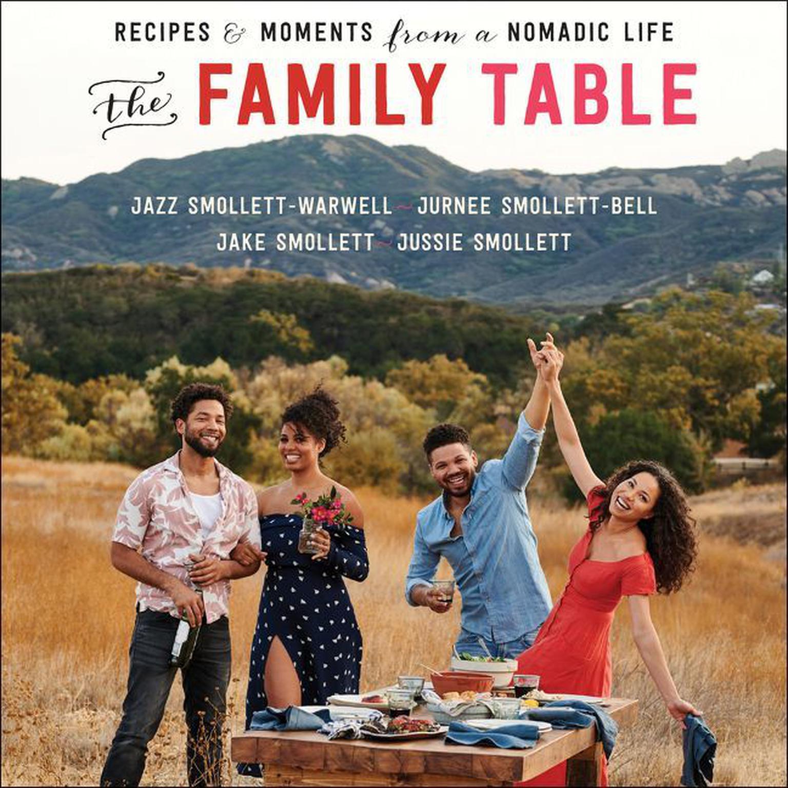 The Family Table: Recipes and Moments from a Nomadic Life Audiobook, by Jazz Smollett-Warwell