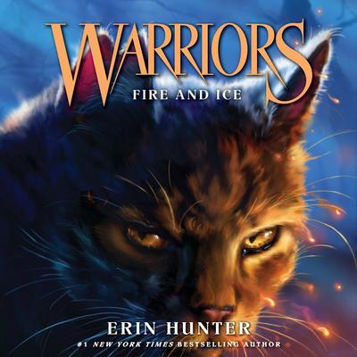 Warriors #2: Fire and Ice Audiobook, by Erin Hunter