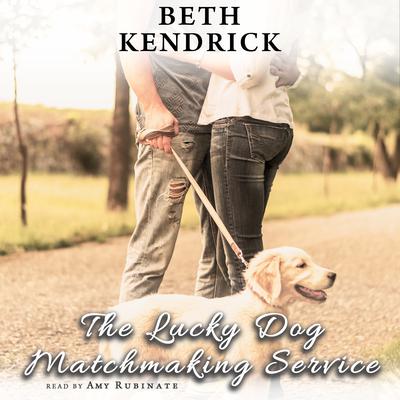 The Lucky Dog Matchmaking Service Audiobook, by Beth Kendrick