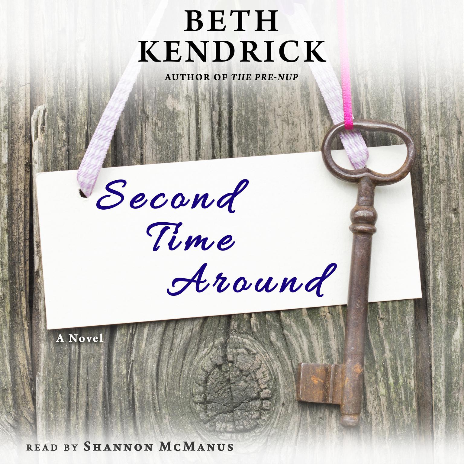 Second Time Around: A Novel Audiobook, by Beth Kendrick
