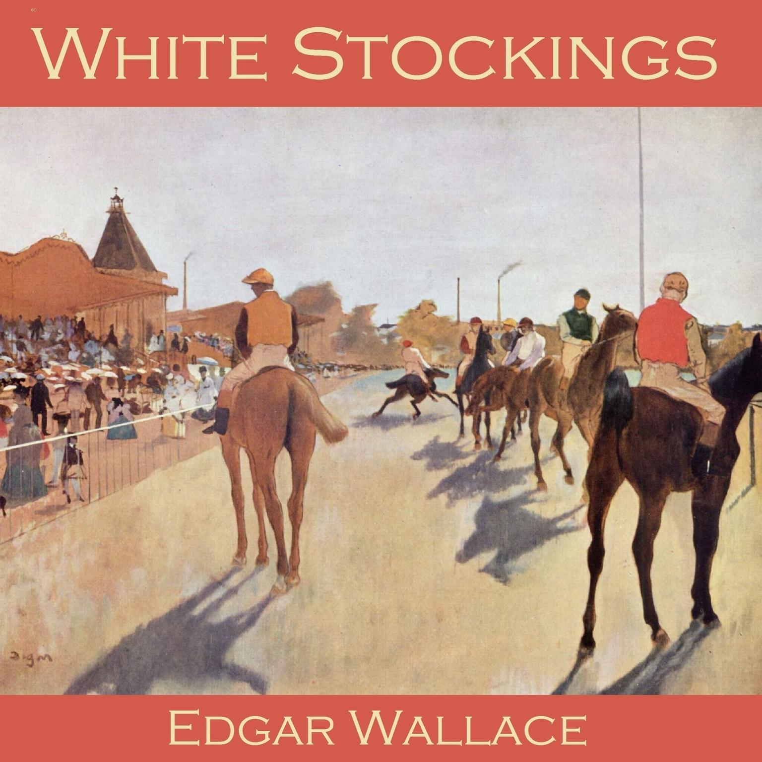 White Stockings Audiobook, by Edgar Wallace