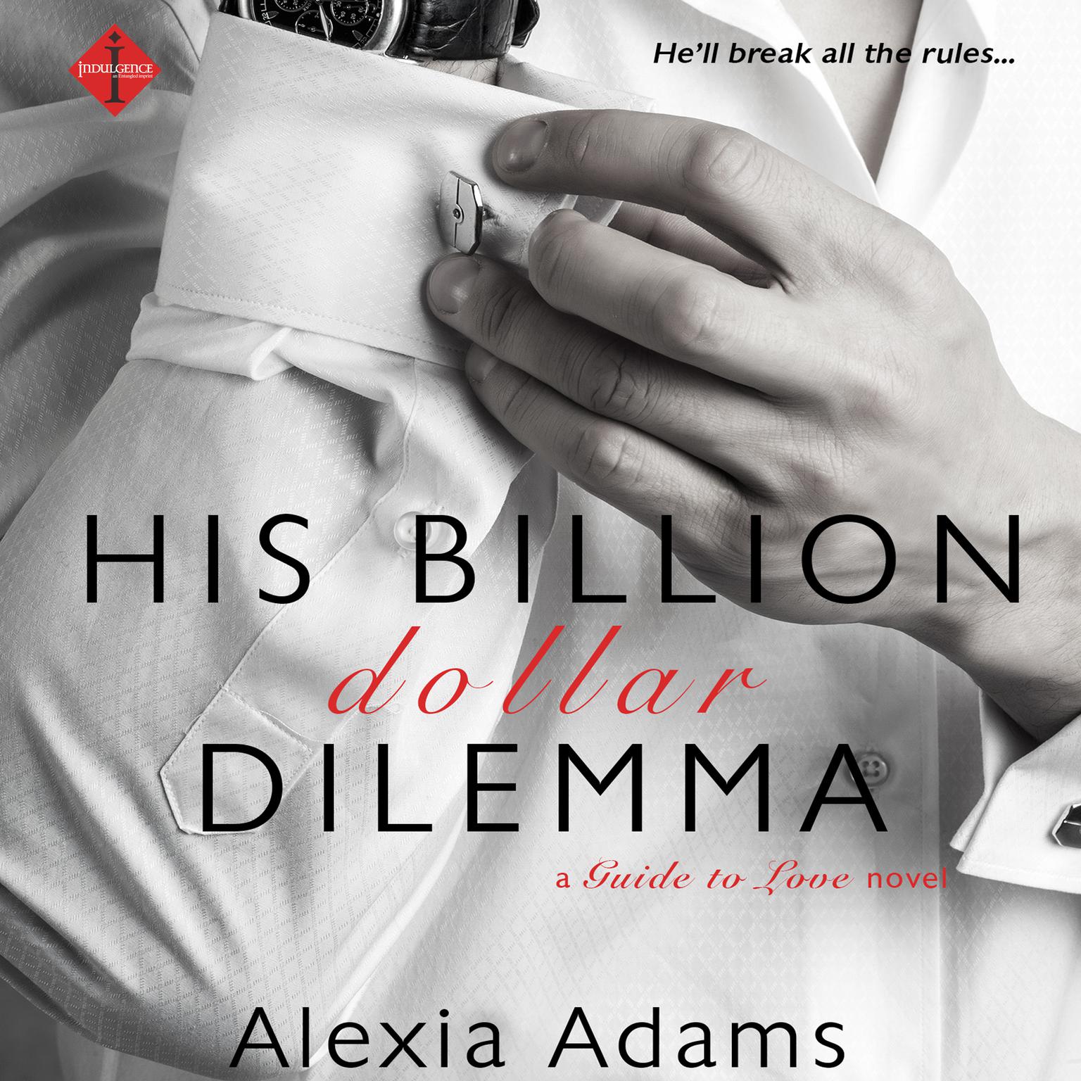 His Billion-Dollar Dilemma Audiobook, by Alexia Adams