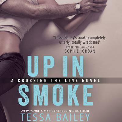 Up in Smoke Audiobook, by Tessa Bailey
