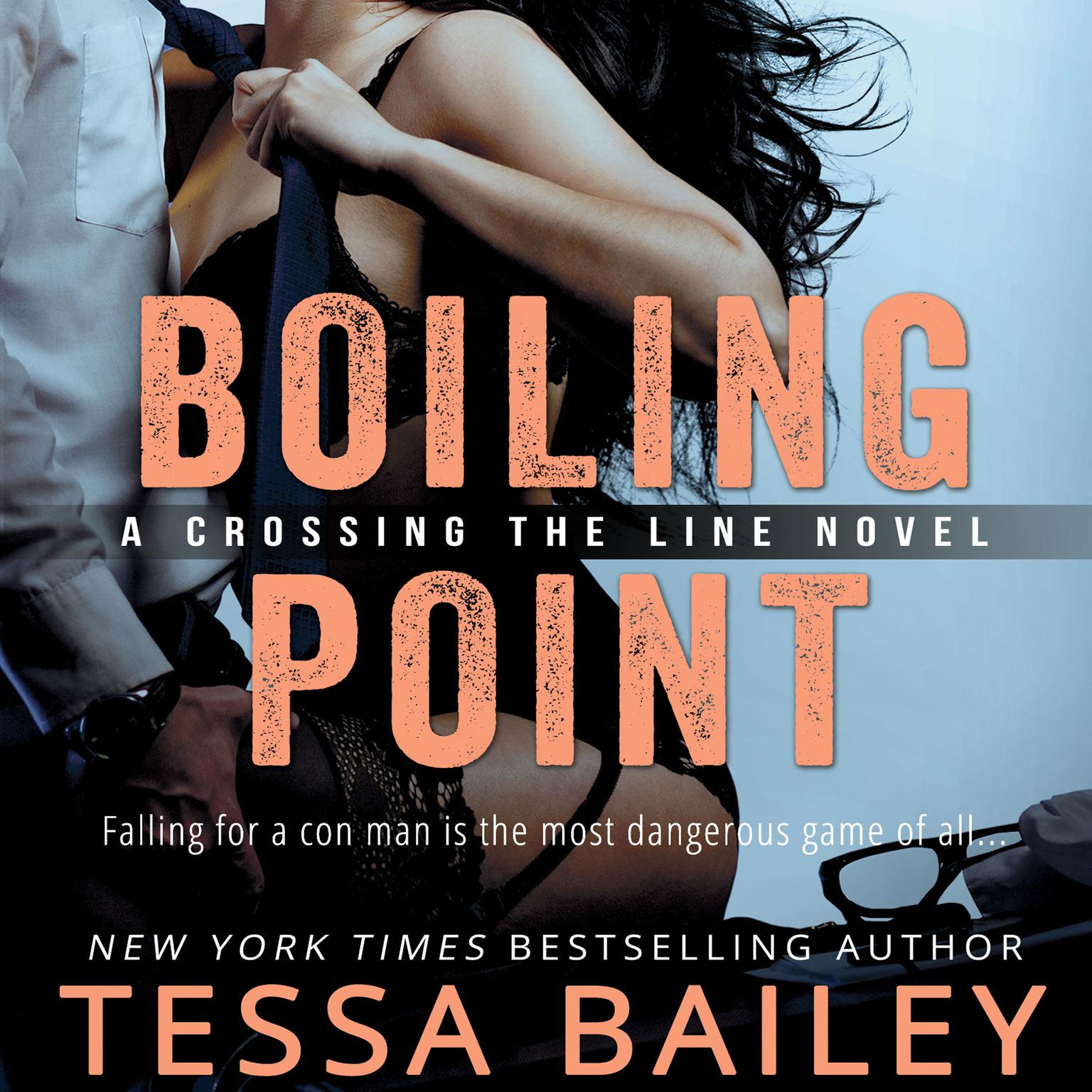 Boiling Point Audiobook, by Tessa Bailey