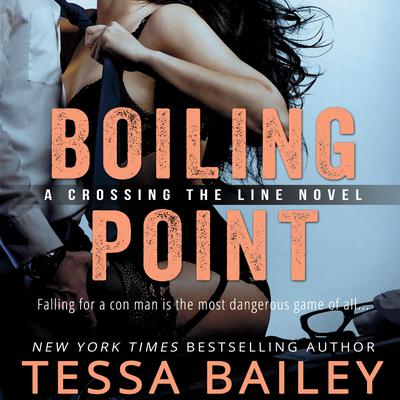 Boiling Point Audiobook, by Tessa Bailey