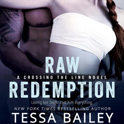 Raw Redemption Audiobook, by Tessa Bailey