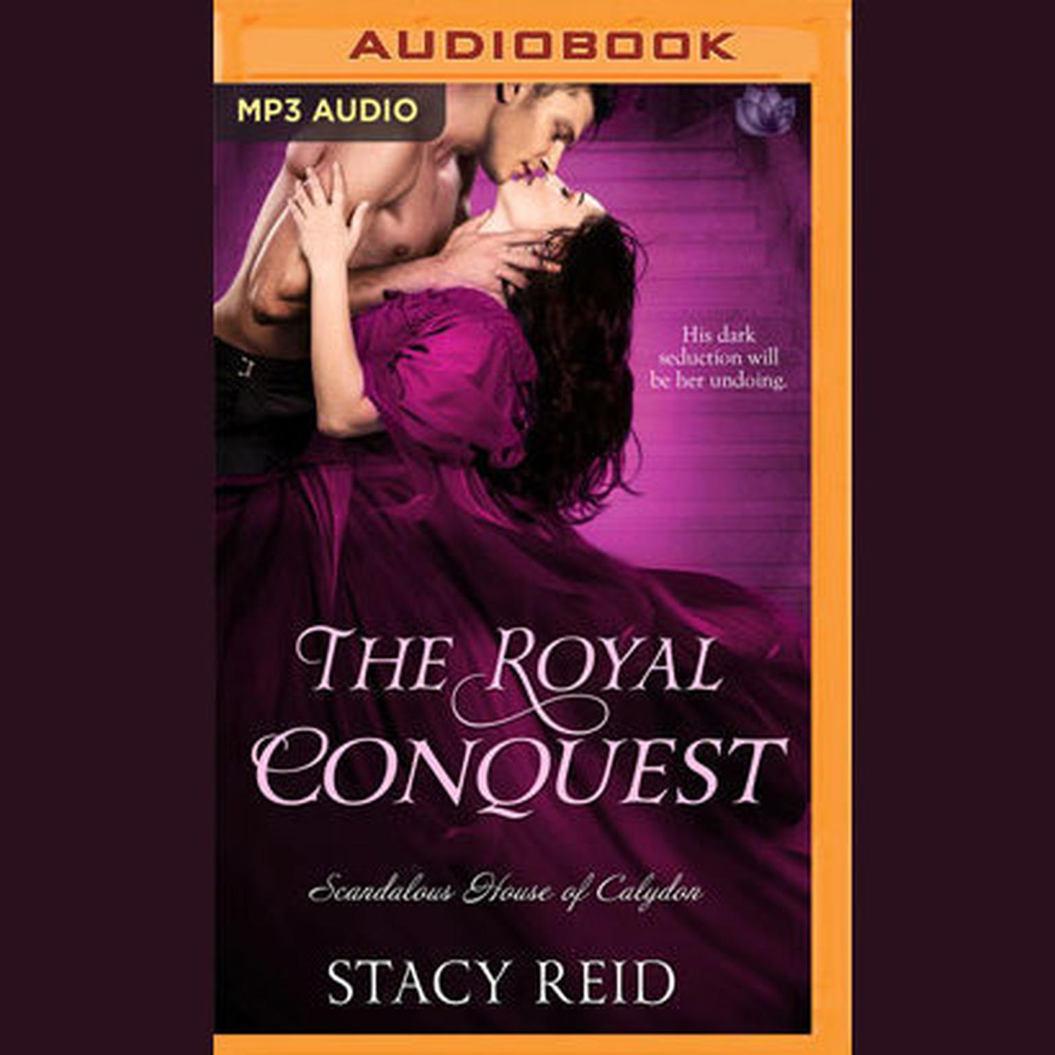 The Royal Conquest Audiobook, by Stacy Reid