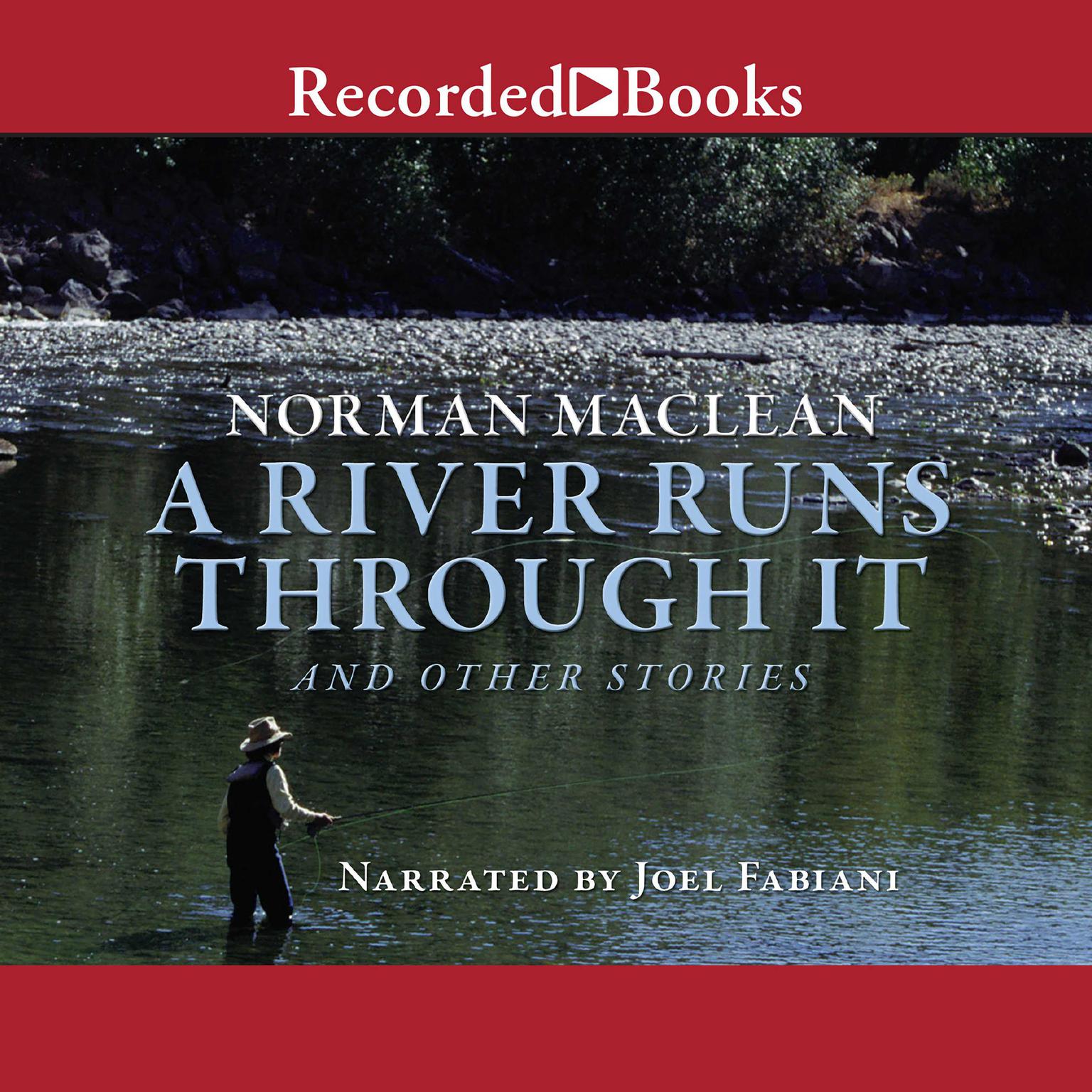 A River Runs Through It: And Other Stories Audiobook, by Norman Maclean