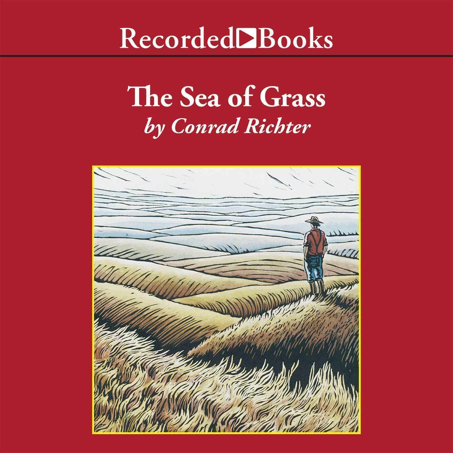 The Sea of Grass Audiobook, by Conrad Richter