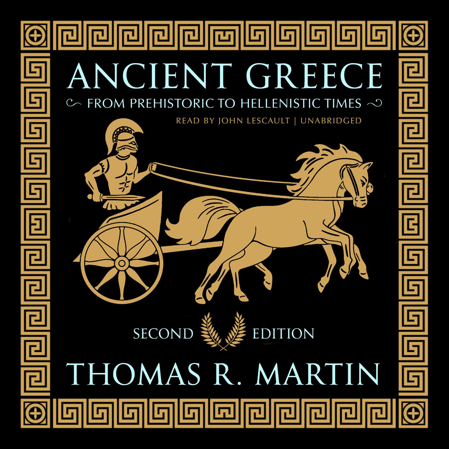 Ancient Greece, Second Edition: From Prehistoric to Hellenistic Times Audiobook, by Thomas R.  Martin