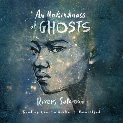 An Unkindness of Ghosts Audiobook, by Rivers Solomon