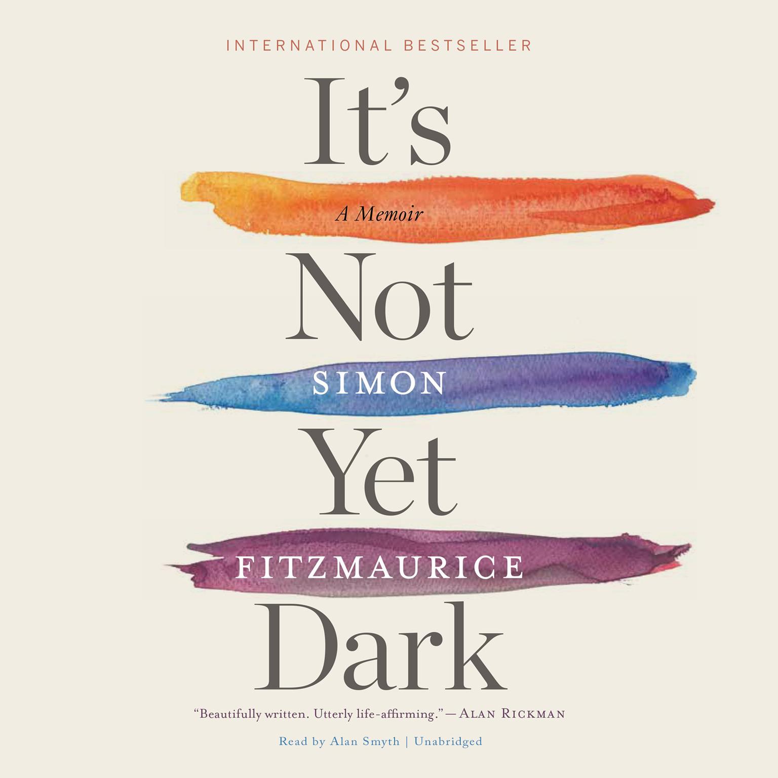 It’s Not Yet Dark Audiobook, by Simon Fitzmaurice