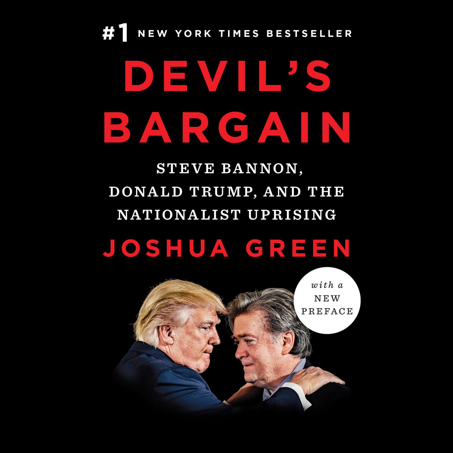 Devils Bargain: Steve Bannon, Donald Trump, and the Nationalist Uprising Audiobook, by Joshua Green
