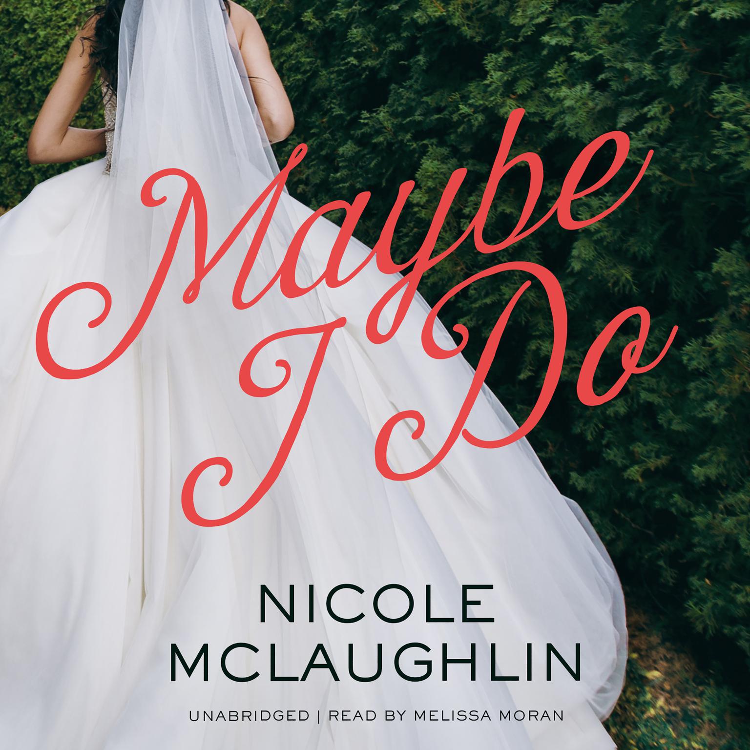 Maybe I Do Audiobook, by Nicole McLaughlin