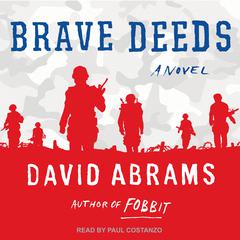 Brave Deeds Audiobook, by David Abrams
