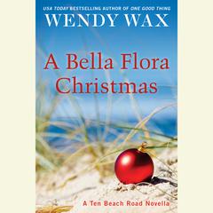 A Bella Flora Christmas Audiobook, by Wendy Wax
