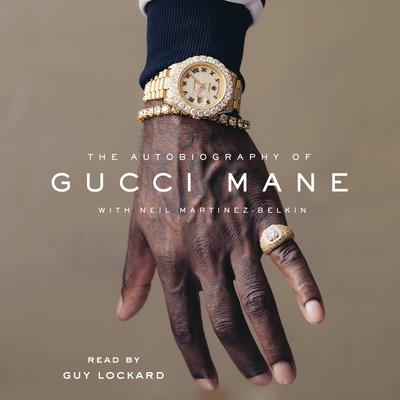 The Autobiography of Gucci Mane Audiobook, by Gucci Mane